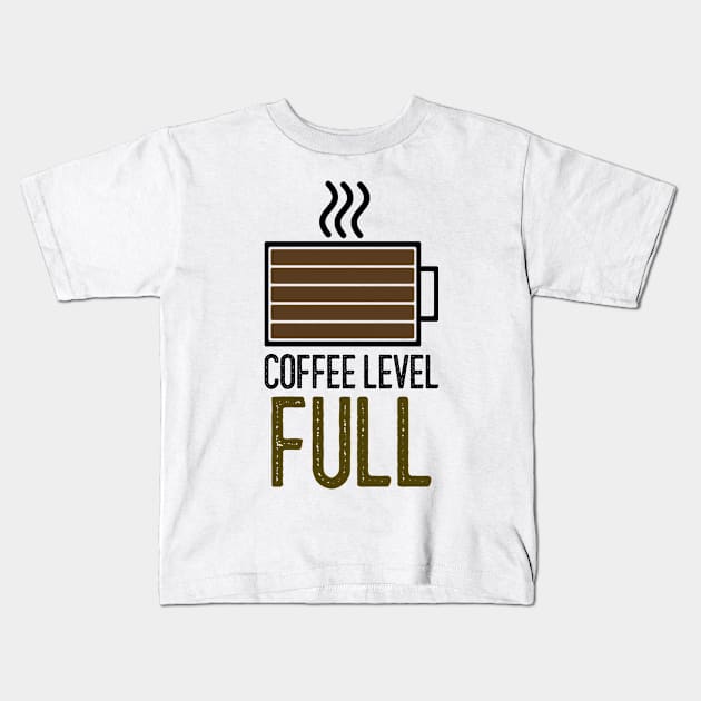 Coffee Level - Full Kids T-Shirt by mikepod